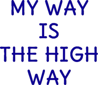 My Way is the High Way