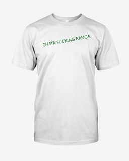 Chata Fucking Ranga-Hanes-White.jpg