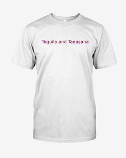 Tequila & Tadasana-Hanes-White.jpg